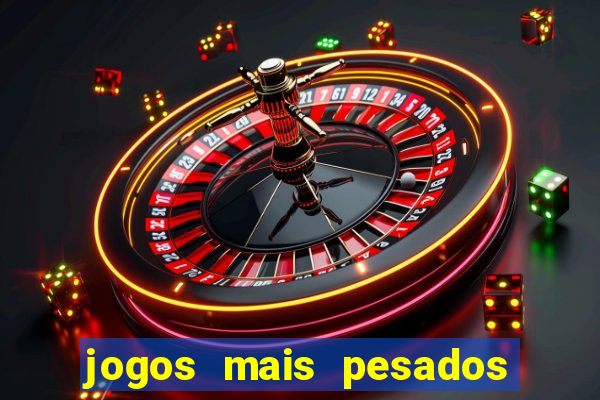 jogos mais pesados android 2024